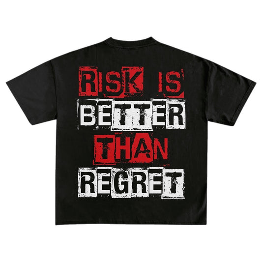 Risk is better then regret tee